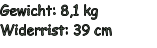 Gewicht: 8,1 kg Widerrist: 39 cm