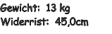 Gewicht:  13 kg Widerrist:  45,0cm