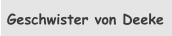 Geschwister von Deeke