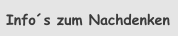 Info´s zum Nachdenken